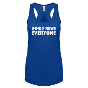 GOOD NEWS EVERYONE Womens Racerback Tank Top
