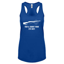 You'll Shoot Your Eye Out Womens Racerback Tank Top
