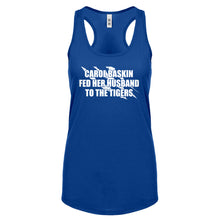 Carole Baskin Fed Her Husband to the Tigers Womens Racerback Tank Top