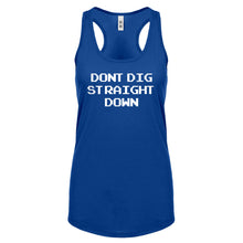 Racerback Don't Dig Straight Down Womens Tank Top