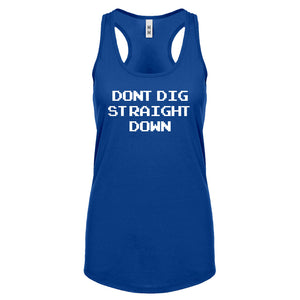 Racerback Don't Dig Straight Down Womens Tank Top