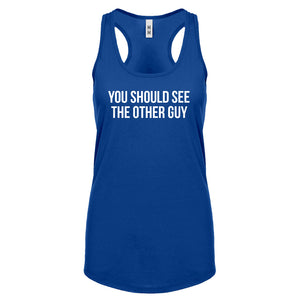 Racerback You Should See the Other Guy Womens Tank Top