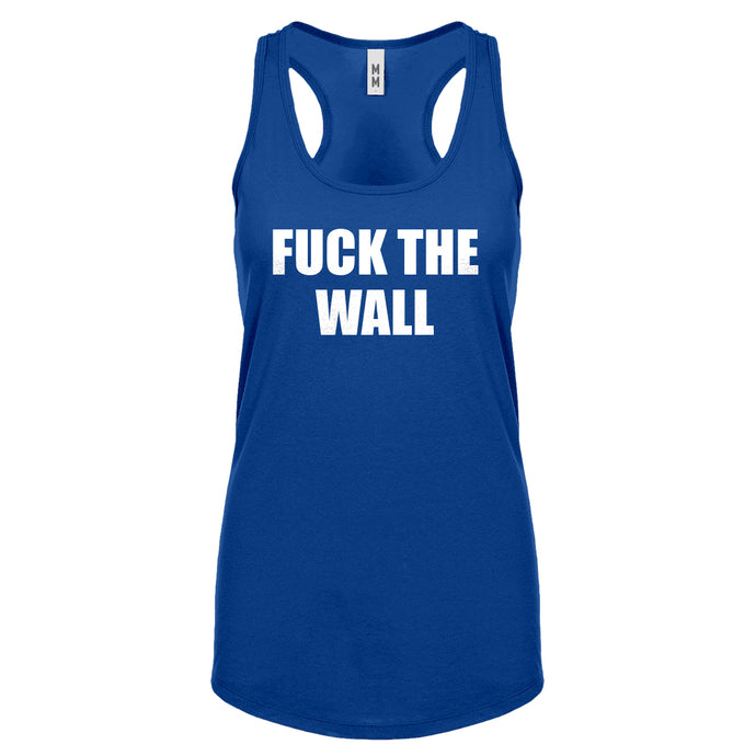 Racerback Fuck the Wall Womens Tank Top