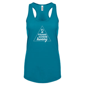 It's a Pyramid Scheme Honey Womens Racerback Tank Top