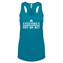 Racerback Everyone's Got An Act Womens Tank Top