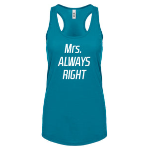 Racerback Mrs. Always Right Womens Tank Top