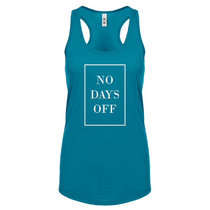 Racerback No Days Off Ever Womens Tank Top