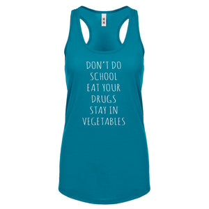 Racerback Eat Your Drugs Womens Tank Top