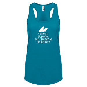They're Turning the Freaking Frogs Gay! Womens Racerback Tank Top
