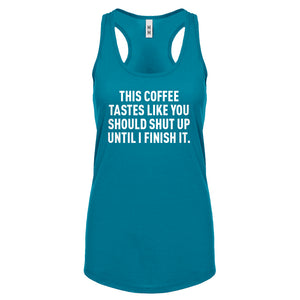 This Coffee Tastes Like Shutup Womens Racerback Tank Top