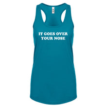 It Goes Over Your Nose Womens Racerback Tank Top