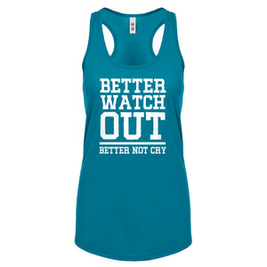 Better Watch Out Better Not Cry Womens Racerback Tank Top