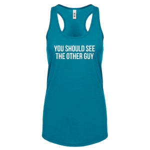 Racerback You Should See the Other Guy Womens Tank Top