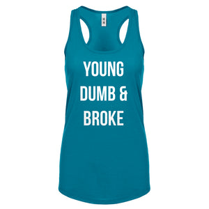 Racerback Young Dumb & Broke Womens Tank Top