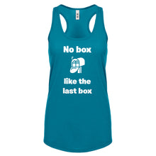 No box like the last box Womens Racerback Tank Top