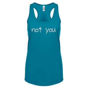 Not You Womens Racerback Tank Top