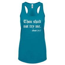 Thou shalt not try me. Womens Racerback Tank Top