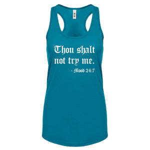 Thou shalt not try me. Womens Racerback Tank Top