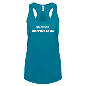 Racerback So Much Internet to Do Womens Tank Top