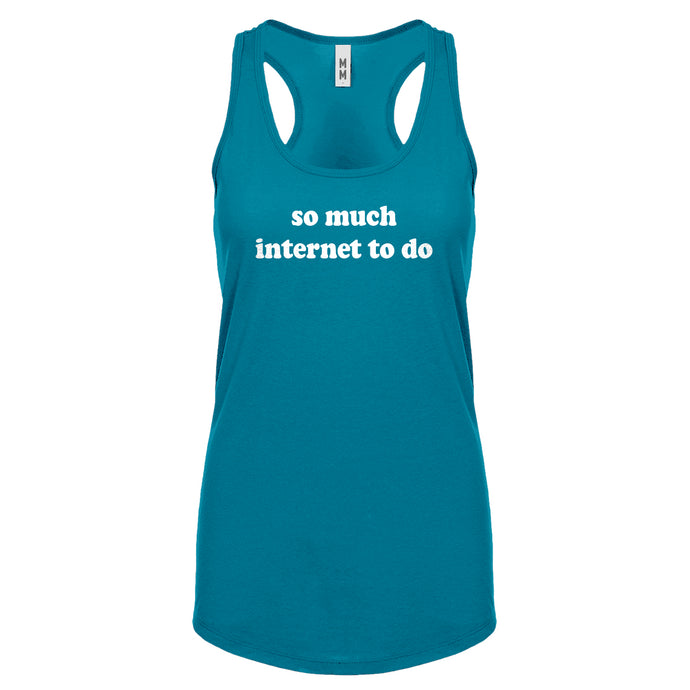 Racerback So Much Internet to Do Womens Tank Top