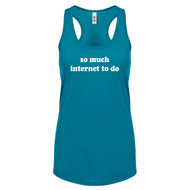 Racerback So Much Internet to Do Womens Tank Top