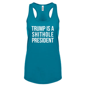 Racerback Trump is a Shithole President Womens Tank Top