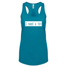 Racerback I Need a Break Womens Tank Top