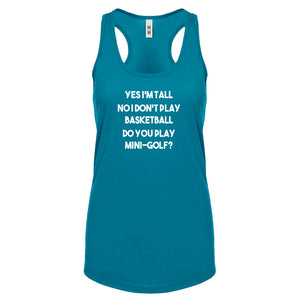 Yes I'm Tall Womens Racerback Tank Top