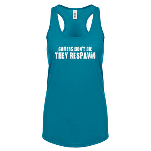 Gamers Don't Die They Respawn Womens Racerback Tank Top