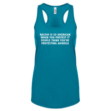 Racism is so American Womens Racerback Tank Top