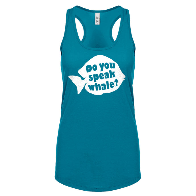 Racerback Do You Speak Whale Womens Tank Top