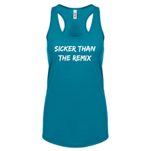 Racerback Sicker Than The Remix Womens Tank Top