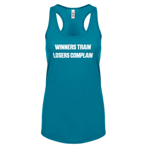 Winners Train, Losers Complain Womens Racerback Tank Top