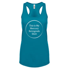This is my Mercury Retrograde Shirt Womens Racerback Tank Top