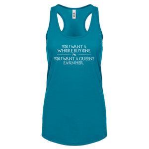 You want a queen? Earn me. Womens Racerback Tank Top
