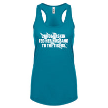Carole Baskin Fed Her Husband to the Tigers Womens Racerback Tank Top