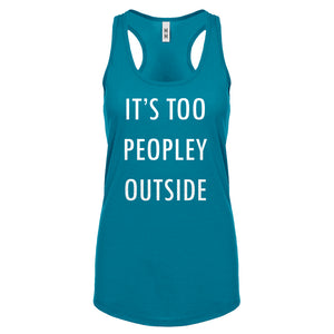 Racerback Too Peopley Outside Womens Tank Top