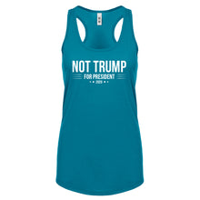 NOT TRUMP for President 2020 Womens Racerback Tank Top