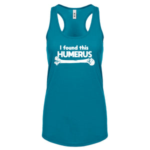 I Found this Humerus Womens Racerback Tank Top