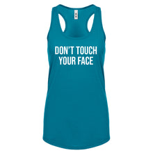 DON'T TOUCH YOUR FACE Womens Racerback Tank Top