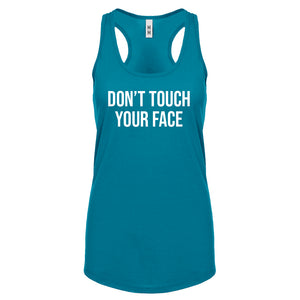 DON'T TOUCH YOUR FACE Womens Racerback Tank Top