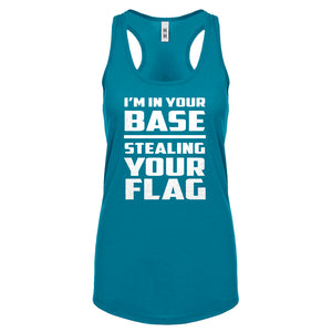 I'm In Your Base Stealing Your Flag Womens Racerback Tank Top