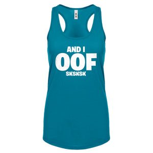 And I OOF Sksksk Womens Racerback Tank Top