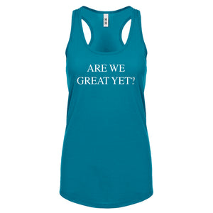 Are We Great Yet? Womens Racerback Tank Top