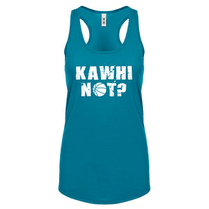 Kawhi Not? Womens Racerback Tank Top