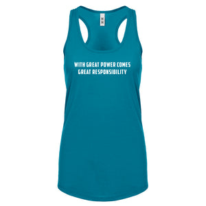With Great Power Comes Great Responsibility Womens Racerback Tank Top