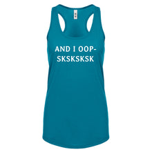 And I OOP- Sksksksk Womens Racerback Tank Top