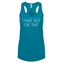 Racerback I Have Oils for That Womens Tank Top