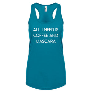 Racerback All I need is Coffee and Mascara Womens Tank Top
