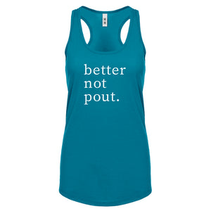 Better Not Pout Womens Racerback Tank Top